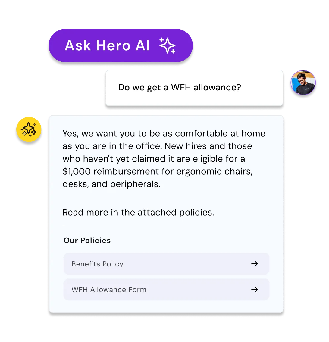 A chat interface mockup featuring a purple "Ask Hero AI" button. Below it, a user message asks "Do we get a WFH allowance?" and an AI response box details a $1,000 reimbursement for ergonomic equipment, complete with quick links to a Benefits Policy and a WFH Allowance Form.