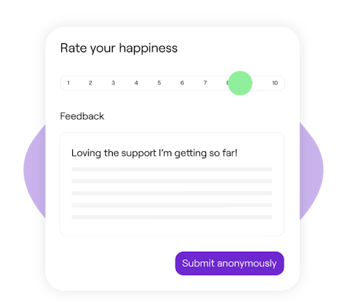 Engage with your team and check in on them using our happiness survey