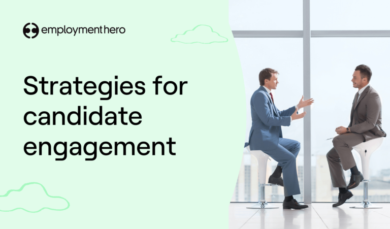 Candidate engagement: Effective strategies to improve your hiring process