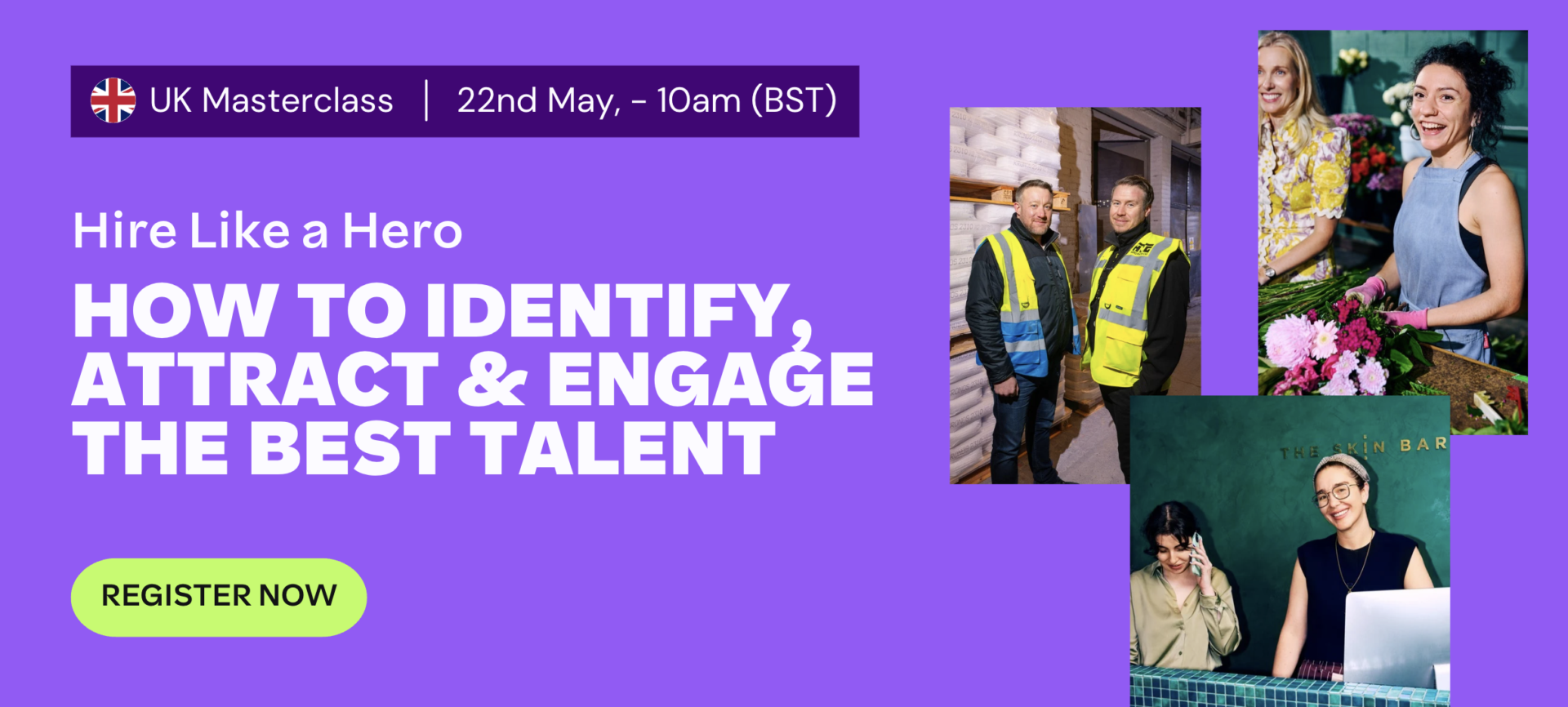 Hire Like a Hero: How to Identify, Attract & Engage The Best Talent