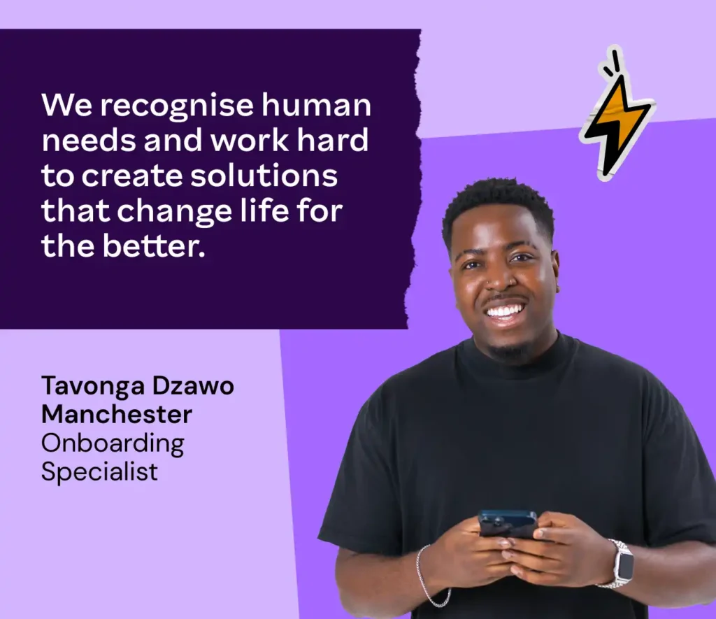 Smiling individual holding a phone, with text: “We recognise human needs and work hard to create solutions that change life for the better.” Purple background with a lightning bolt.