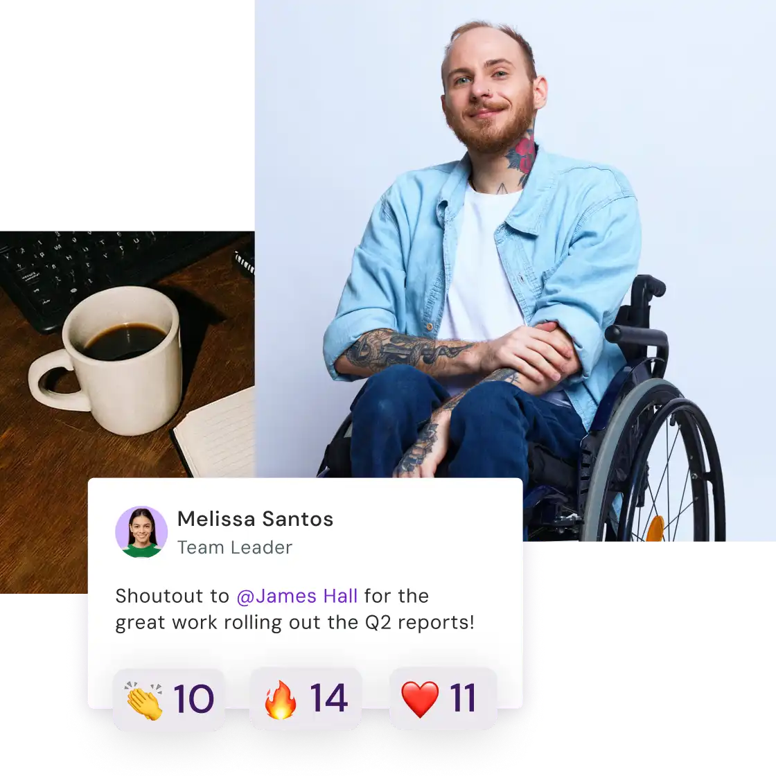 Man in a wheelchair smiling, wearing a blue shirt, beside a coffee mug and notebook. Below, a message praises his work on Q2 reports, with emoji reactions.