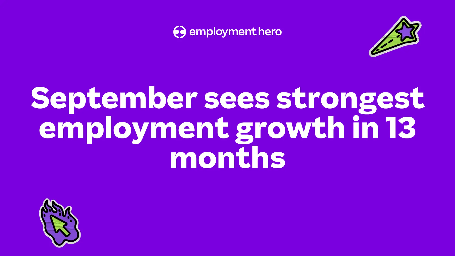 Purple background with white text stating, "September sees strongest employment growth in 13 months." Features a paper airplane and cursor flame graphic.