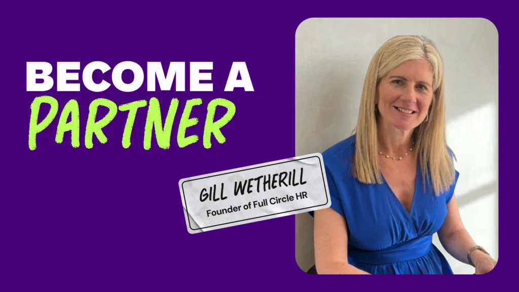 Alt text: "Purple background with bold white text, 'Become a Partner' in green. A smiling woman in a blue dress is seated beside the text. A label reads, 'Gill Wetherill, Founder of Full Circle HR.'"