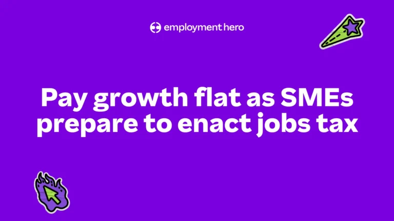 Pay growth flat as SMEs prepare to enact jobs tax