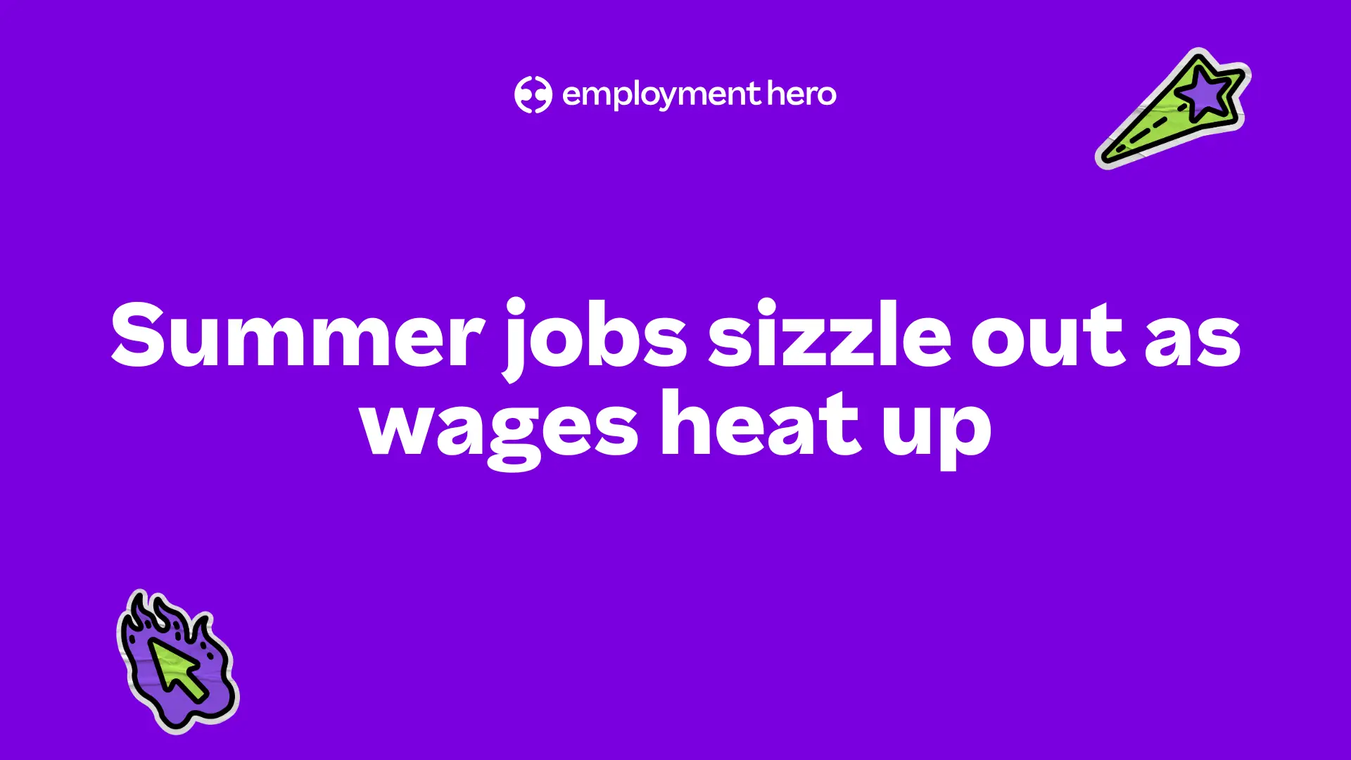 Summer jobs sizzle out as wages heat up