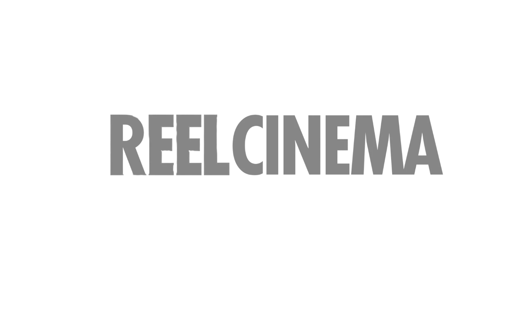 REEL CINEMA REEL CINEMA