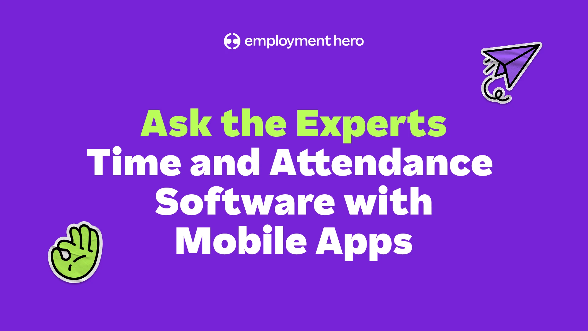Ask the Experts: Time and Attendance Software with Mobile Apps That Actually Work for Teams