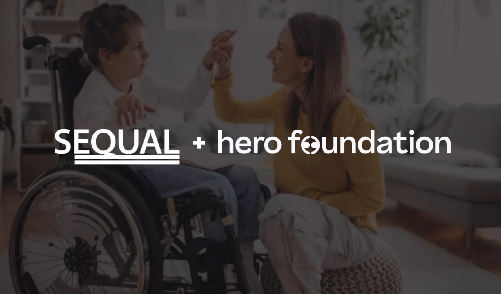 How SEQUAL built a stronger care team through the Hero Foundation.