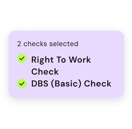A purple box with the text "2 checks selected" displays two items: "Right To Work Check" and "DBS (Basic) Check," each with a green checkmark.