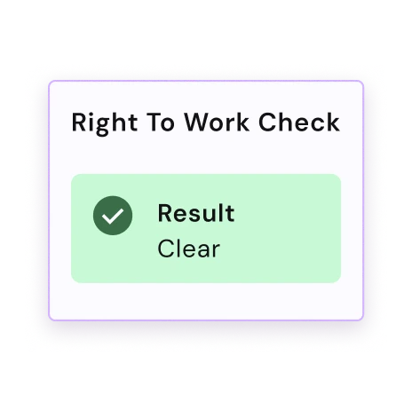 A 'Right To Work Check' result showing a green box with a checkmark. The status reads 'Result: Clear,' indicating approval or clearance.