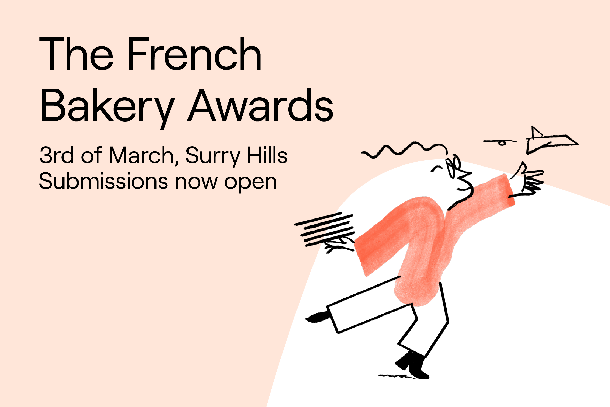 The French Bakery Awards, 3rd of March, Surry Hills Submissions now open