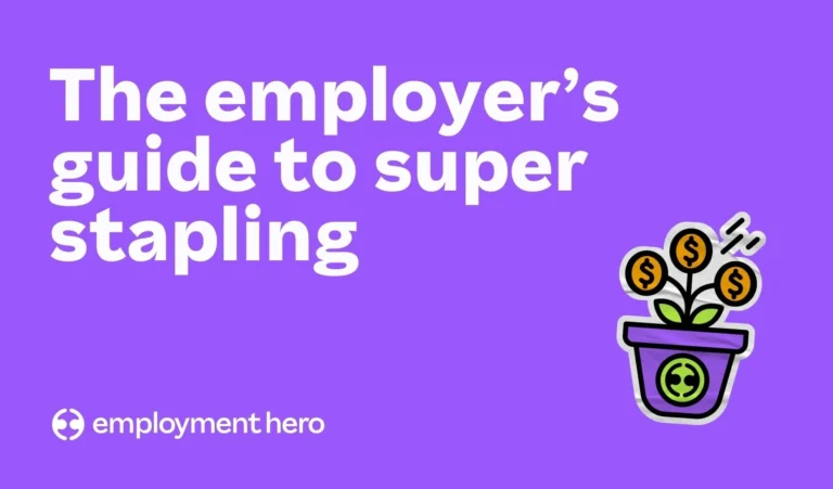 Super stapling explained: The complete employer guide