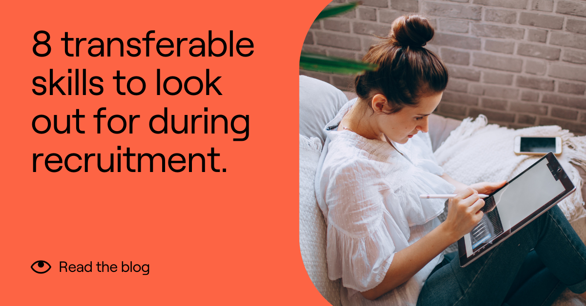 16 Transferable Skills To Look Out For During Recruitment
