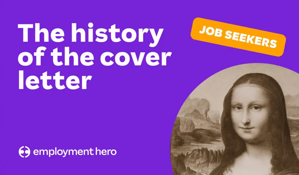 Purple graphic featuring text "The history of the cover letter" and "Job Seekers" next to a Mona Lisa image. Branding for "employment hero" included.