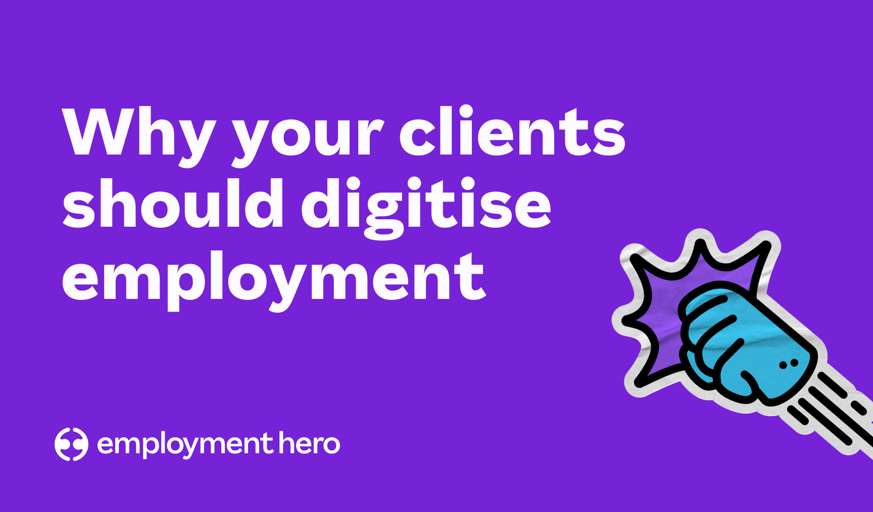 Why clients need to take employment management digital