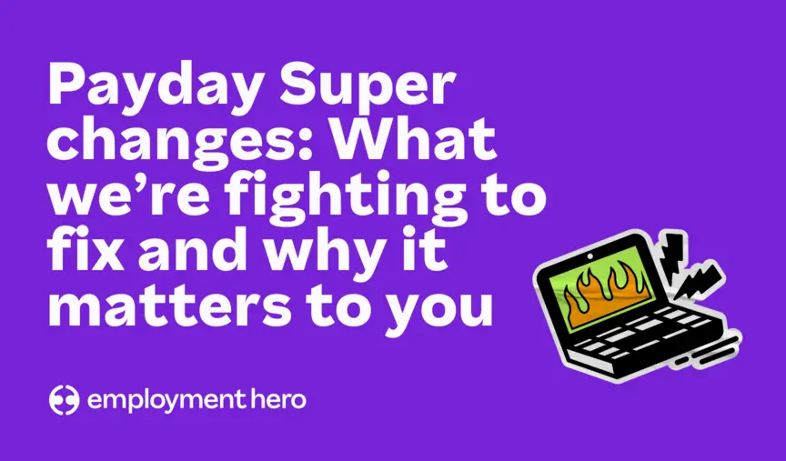 Payday Super changes: What we’re fighting to fix and why it matters to you
