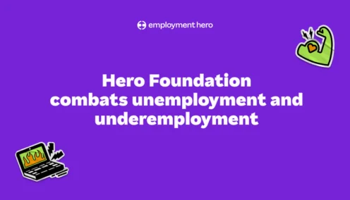 Hero Foundation combats unemployment and underemployment, partnered with Aussie tech powerhouses and social purpose leaders