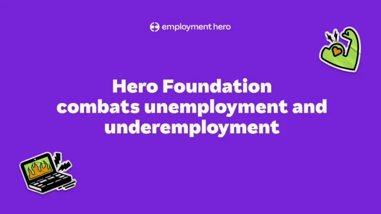 Hero Foundation combats unemployment and underemployment, partnered with Aussie tech powerhouses and social purpose leaders