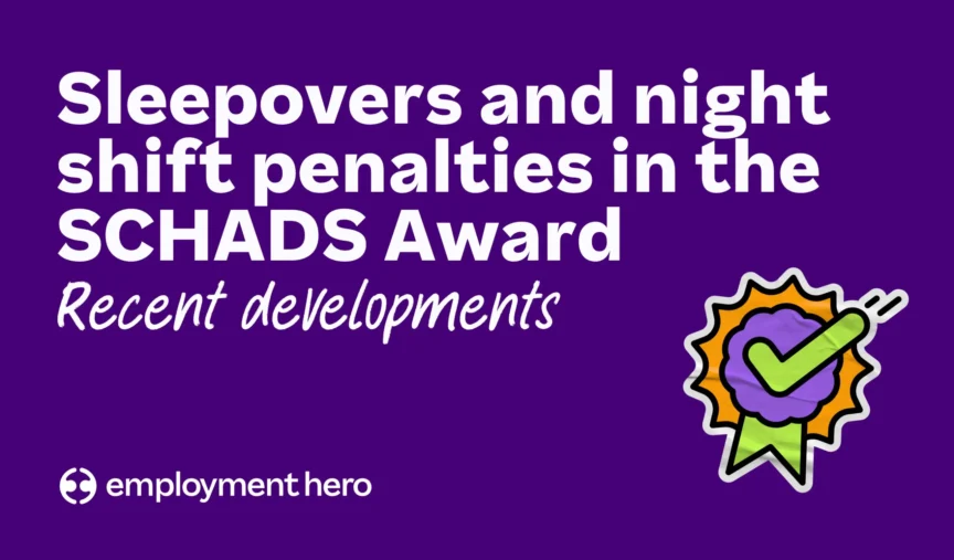 Sleepovers and night shift penalties in the SCHADS Award: recent developments