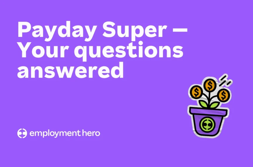Payday Super – Your questions answered