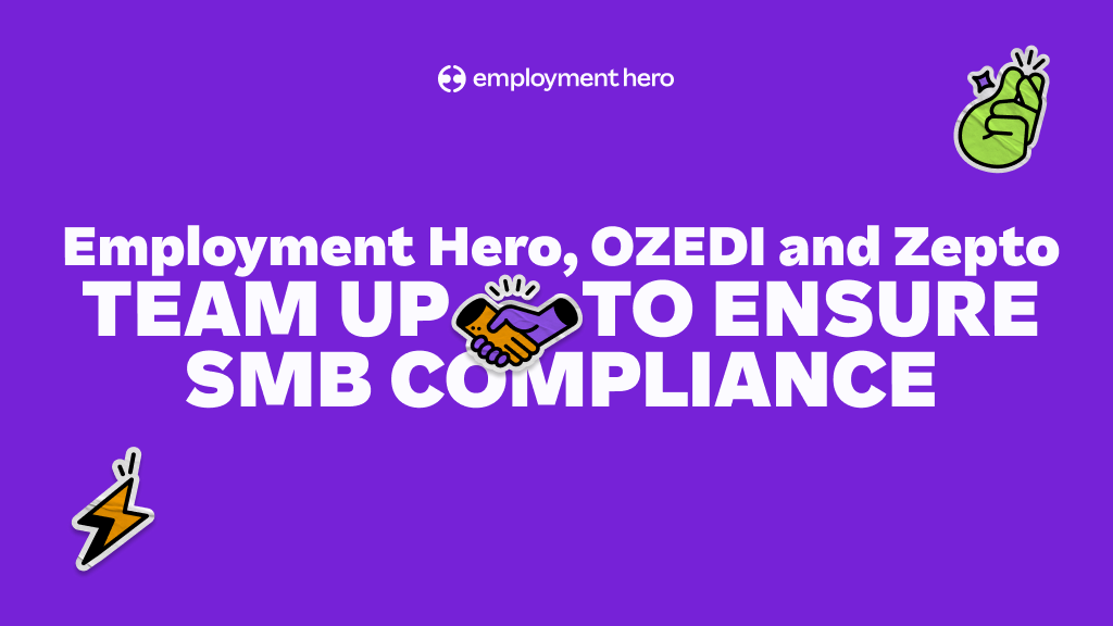 Payday Super passes; Employment Hero, OZEDI and Zepto team up to ensure SMBs can hit the new seven-day-deadline