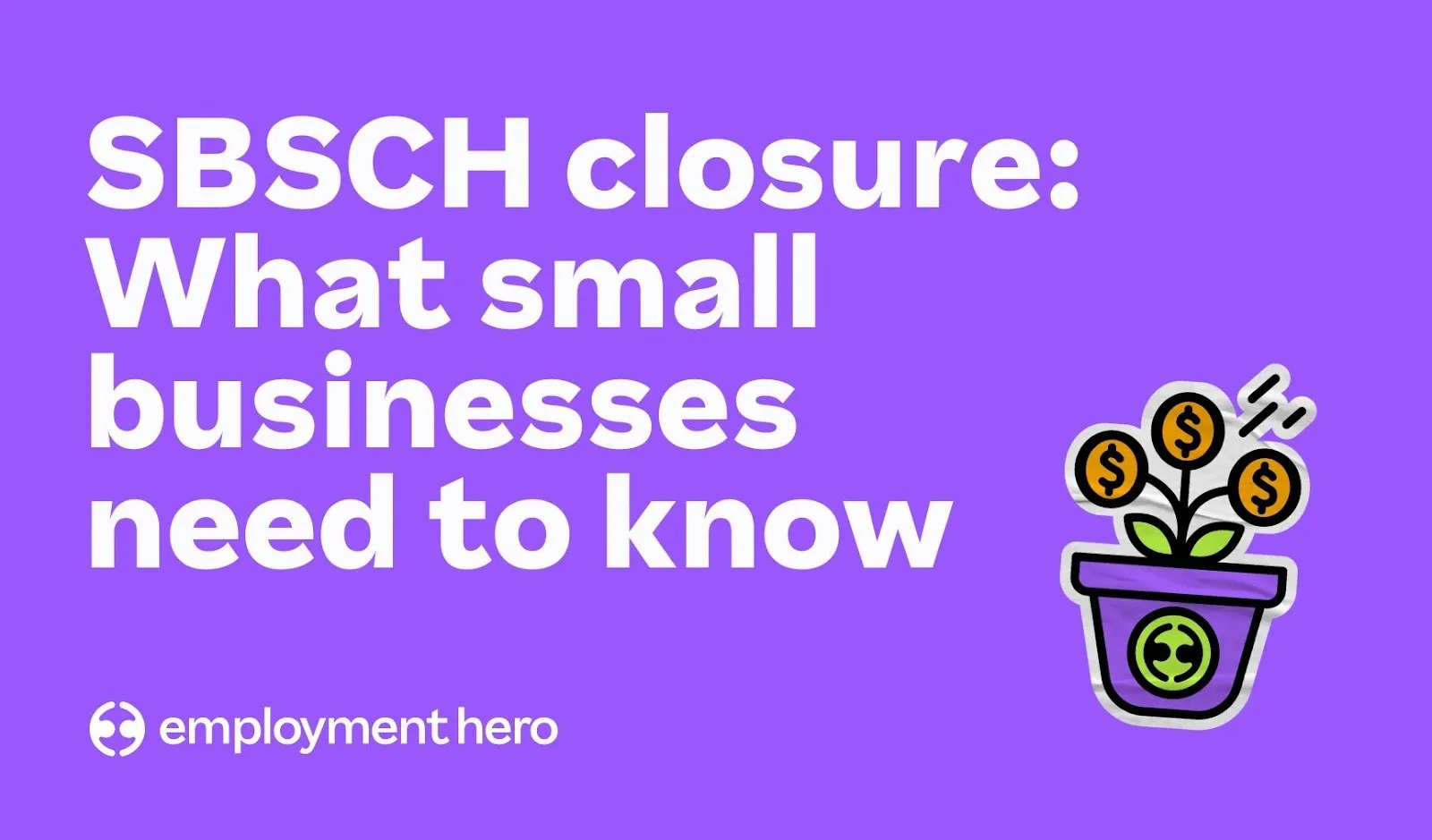 SBSCH closure: What small businesses need to know