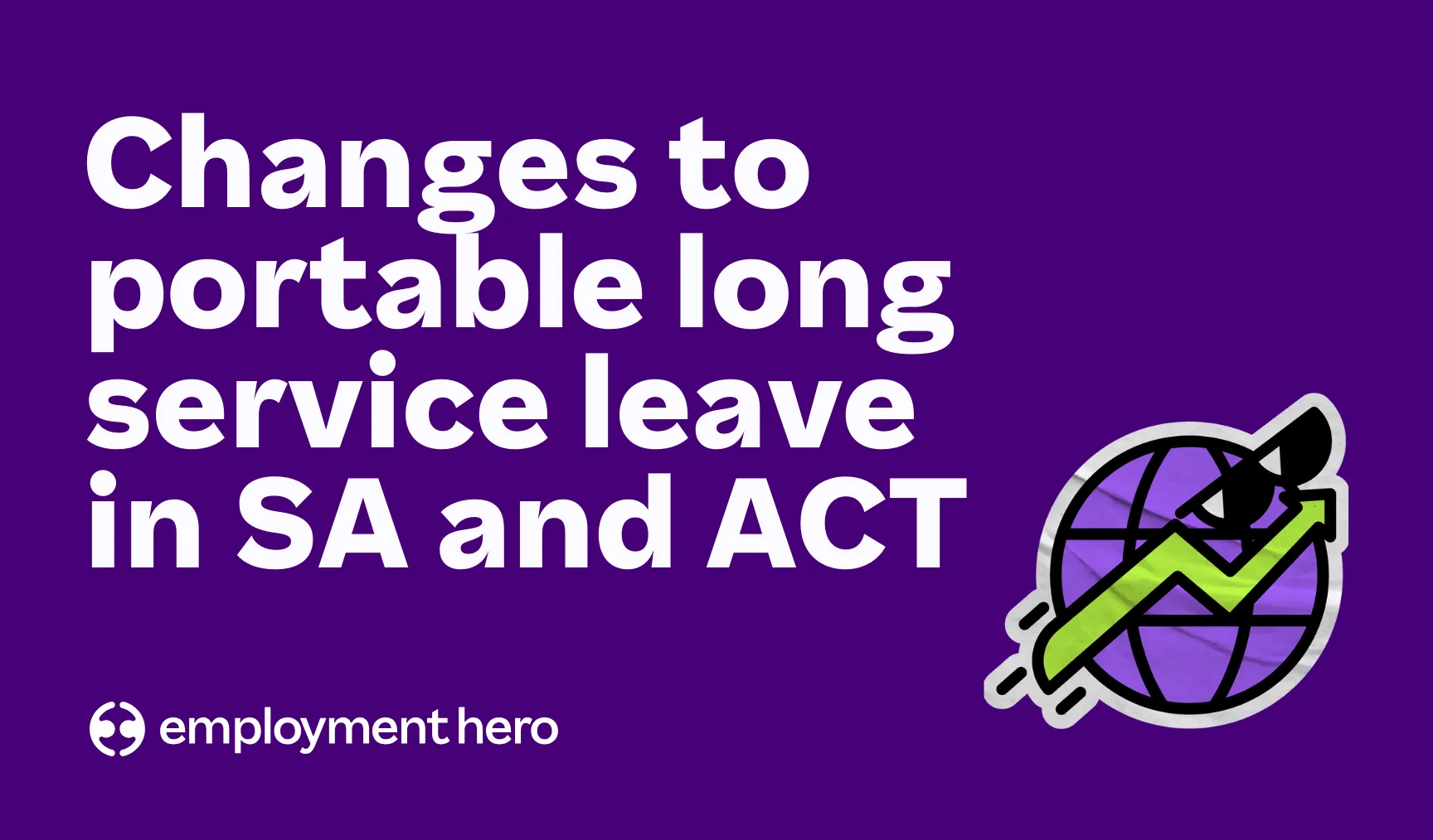 Changes to Portable Long Service Leave in SA and the ACT