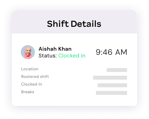 Shift details card showing an employee clocked in, with location, rostered shift, clock-in time and breaks